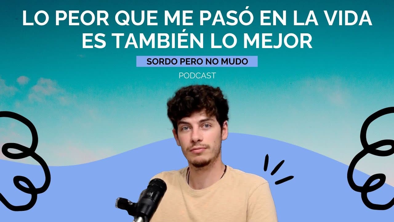 Lo peor que me pasó en la vida es también lo mejor